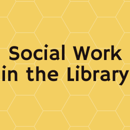 Social Work in the Library